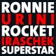 RONNIE URINI - Rocket Iraschek Superstar   ***Neu & Ungespielt***